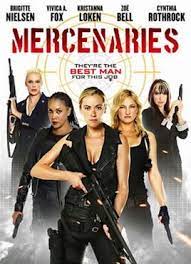 Mercenaries (2014) โคตรพยัคฆ์สาว ทีมมหากาฬ ดูหนังฟรีออนไลน์ใหม่