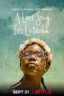 ดูสารคดีชีวิตจริง Netflix A Love Song for Latasha (2020) บทเพลงแด่ลาตาชา ซับไทย HD มาสเตอร์