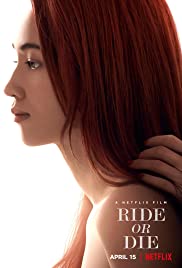 ดูหนังใหม่ NETFLIX ดูหนัง Ride or Die (2021) อยู่เป็น ยอมตาย เพื่อเธอ พากย์ไทย มาสเตอร์ HD