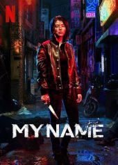 ดูซีรี่ย์ออนไลน์ My Name (2021) HD