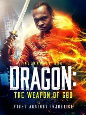 Dragon: The Weapon of God (2022) ดูหนังฟรีออนไลน์