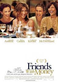 Friends With Money (2006) มิตรภาพของเรา อย่าให้เงินมาเกี่ยว ดูหนังฟรีออนไลน์