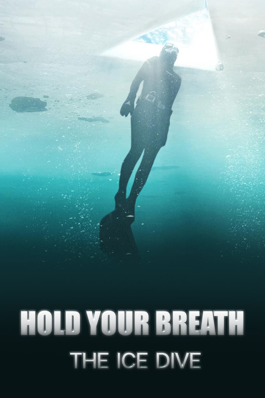 Hold Your Breath: The Ice Dive (2022) กลั้นหายใจใต้น้ำแข็ง ดูหนังฟรีออนไลน์