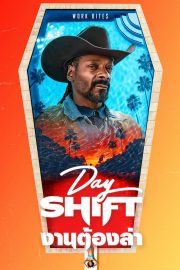 Day Shift (2022) งานต้องล่า | Netflix ดูหนังฟรีออนไลน์ หนังใหม่