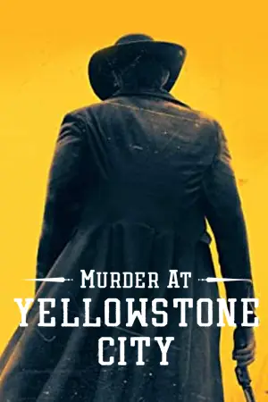 Murder at Yellowstone City 2022