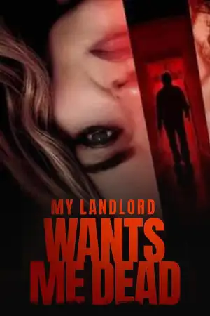 หนังเกาหลี My Landlord Wants Me Dead (2023)