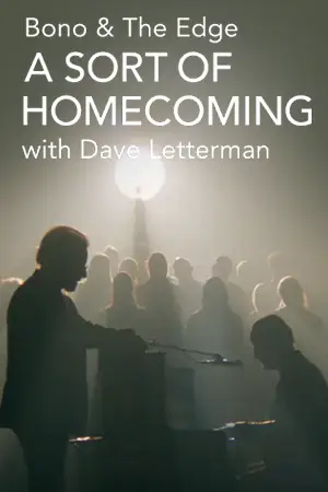 ซีรี่ย์เกาหลี Bono & The Edge: A Sort of Homecoming with Dave Letterman (2023)