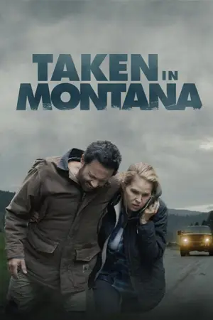 ซีรี่ย์ออนไลน์ Taken In Montana (2023)