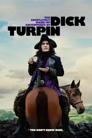 ดูซีรี่ย์ออนไลน์ The Completely Made-Up Adventures of Dick Turpin (2024)