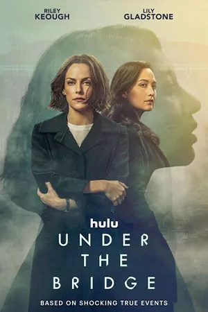 ดูซีรี่ย์ออนไลน์Under the Bridge (2024)