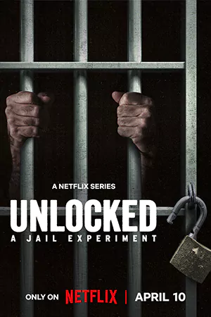 ดูซีรี่ย์ออนไลน์ Unlocked A Jail Experiment (2024)