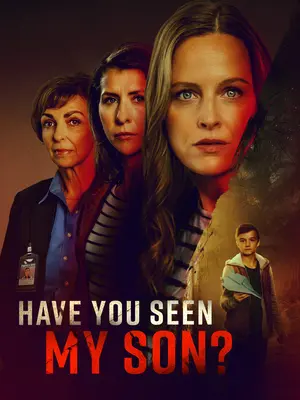 ดูหนังฟรีออนไลน์ Have You Seen My Son (2024)