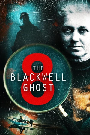 ดูหนังออนไลน์ The Blackwell Ghost 8 (2024)