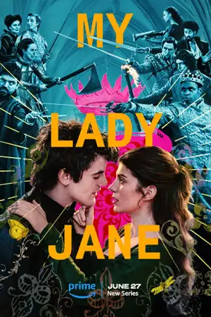 ดูซีรี่ย์ออนไลน์ My Lady Jane (2024)